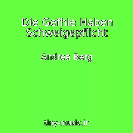 کاور آهنگ Die Gefhle Haben Schweigepflicht از Andrea Berg