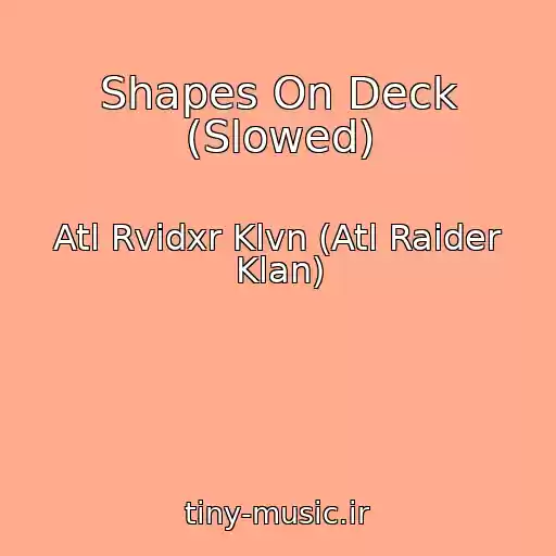 کاور آهنگ Shapes On Deck (Slowed) از Atl Rvidxr Klvn (Atl Raider Klan)