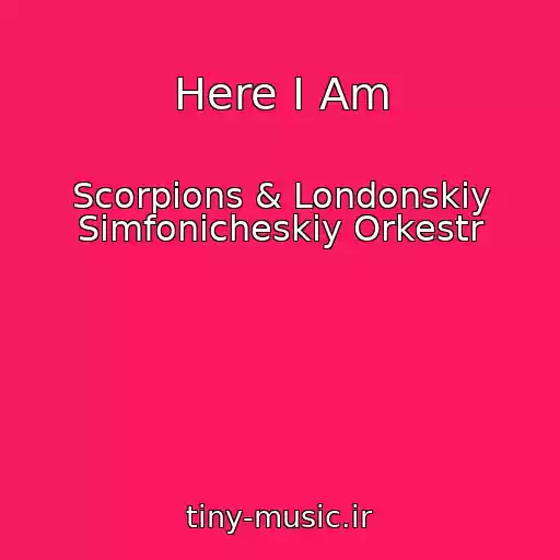 کاور آهنگ Here I Am از Scorpions & Londonskiy Simfonicheskiy Orkestr