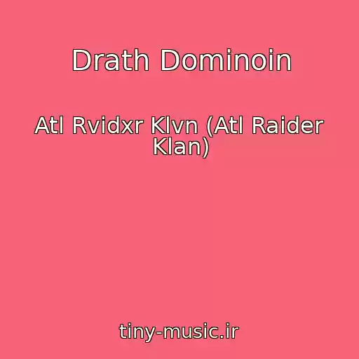 کاور آهنگ Drath Dominoin از Atl Rvidxr Klvn (Atl Raider Klan)