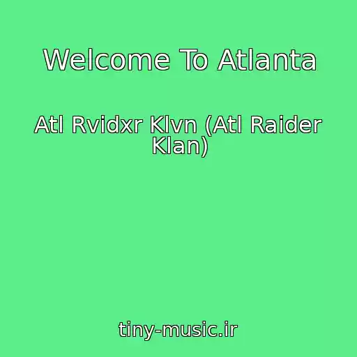 کاور آهنگ Welcome To Atlanta از Atl Rvidxr Klvn (Atl Raider Klan)
