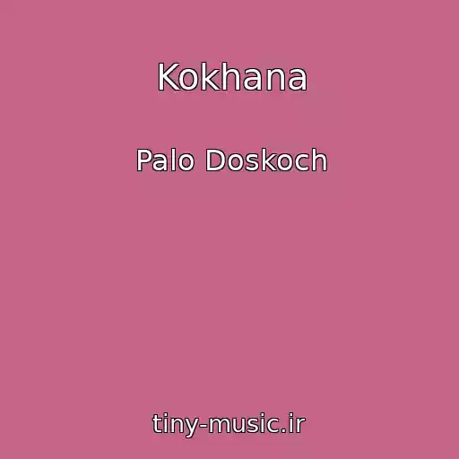 کاور آهنگ Kokhana از Palo Doskoch