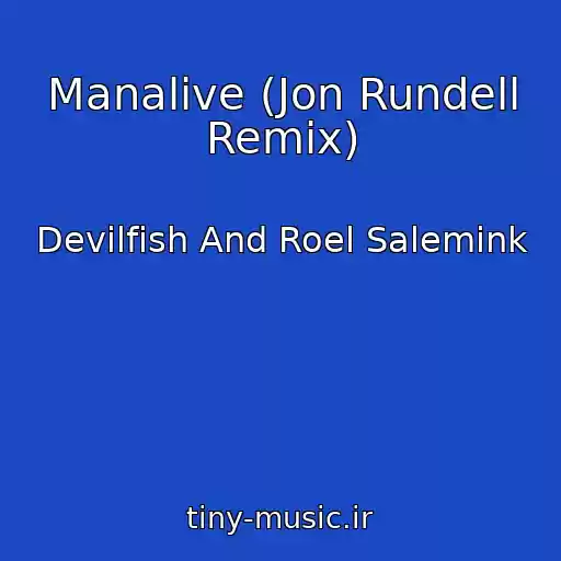 کاور آهنگ Manalive (Jon Rundell Remix) از Devilfish And Roel Salemink