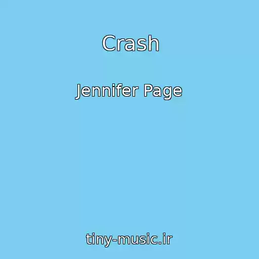 کاور آهنگ Crash از Jennifer Page