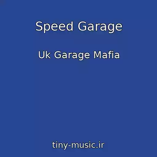 کاور آهنگ Speed Garage از Uk Garage Mafia