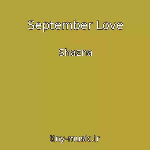 کاور آهنگ September Love از Shazna