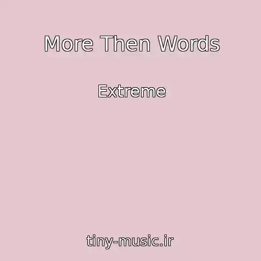 کاور آهنگ More Then Words از Extreme