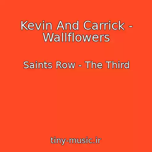 کاور آهنگ Kevin And Carrick - Wallflowers از Saints Row - The Third
