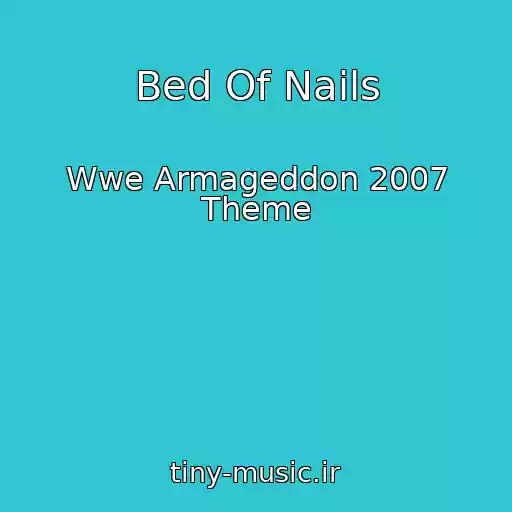 کاور آهنگ Bed Of Nails از Wwe Armageddon 2007 Theme