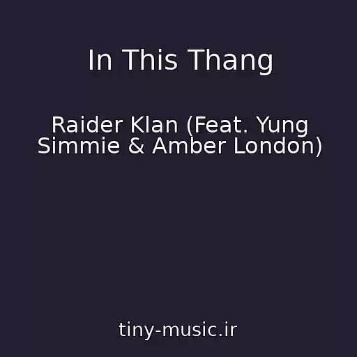 کاور آهنگ In This Thang از Raider Klan (Feat. Yung Simmie & Amber London)