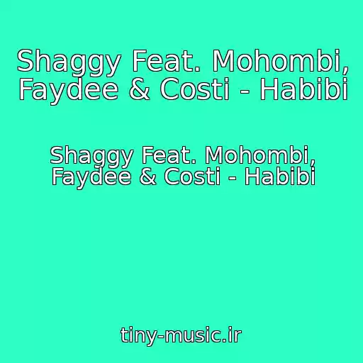 کاور آهنگ Shaggy Feat. Mohombi, Faydee & Costi - Habibi از Shaggy Feat. Mohombi, Faydee & Costi - Habibi