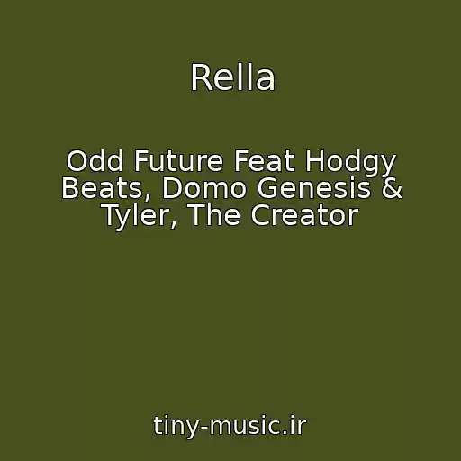 کاور آهنگ Rella از Odd Future Feat Hodgy Beats, Domo Genesis & Tyler, The Creator