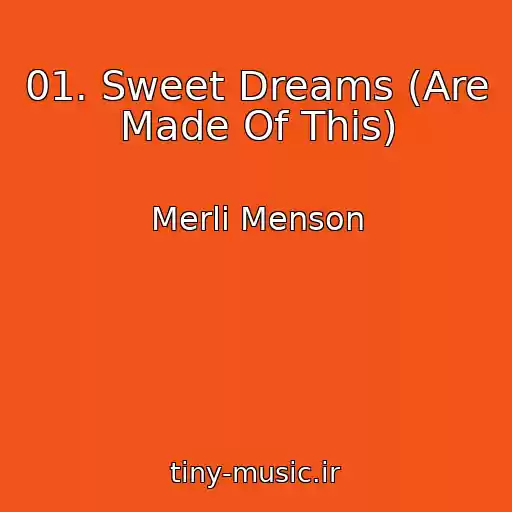 کاور آهنگ 01. Sweet Dreams (Are Made Of This) از Merli Menson