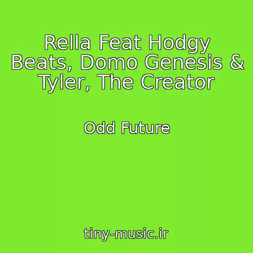 کاور آهنگ Rella Feat Hodgy Beats, Domo Genesis & Tyler, The Creator از Odd Future