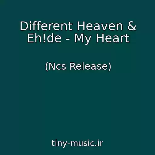 کاور آهنگ Different Heaven & Eh!de - My Heart از (Ncs Release)