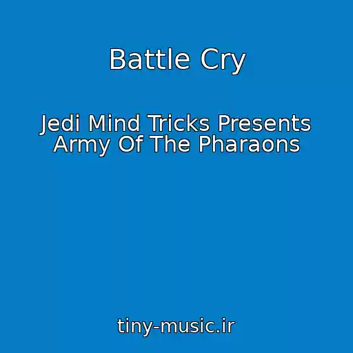کاور آهنگ Battle Cry از Jedi Mind Tricks Presents Army Of The Pharaons
