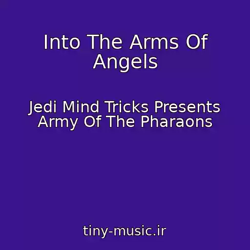 کاور آهنگ Into The Arms Of Angels از Jedi Mind Tricks Presents Army Of The Pharaons