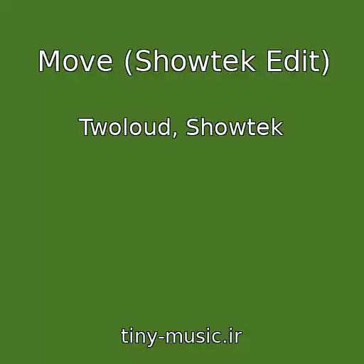 کاور آهنگ Move (Showtek Edit) از Twoloud, Showtek