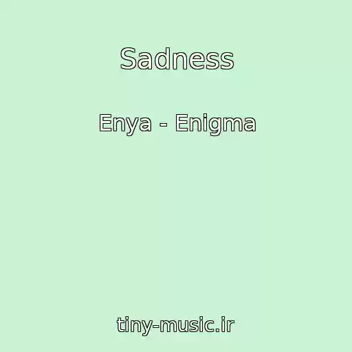 کاور آهنگ Sadness از Enya - Enigma