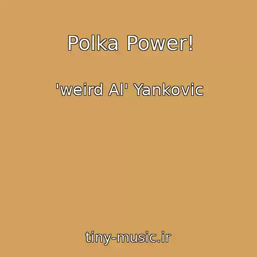 کاور آهنگ Polka Power! از 'weird Al' Yankovic