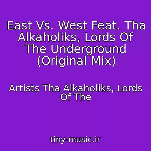 کاور آهنگ East Vs. West Feat. Tha Alkaholiks, Lords Of The Underground (Original Mix) از Artists Tha Alkaholiks, Lords Of The