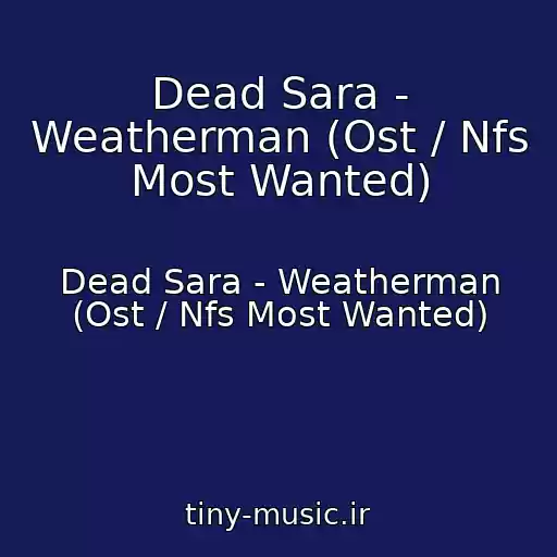کاور آهنگ Dead Sara - Weatherman (Ost / Nfs Most Wanted) از Dead Sara - Weatherman (Ost / Nfs Most Wanted)