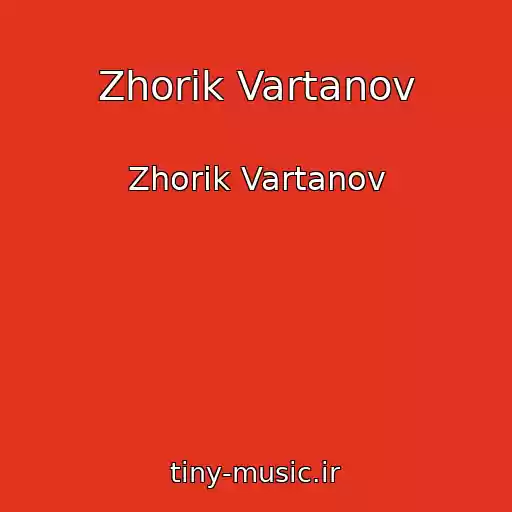 کاور آهنگ Zhorik Vartanov از Zhorik Vartanov