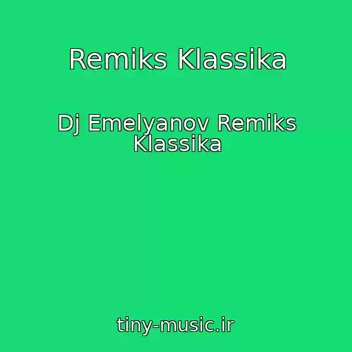 کاور آهنگ Remiks Klassika از Dj Emelyanov Remiks Klassika