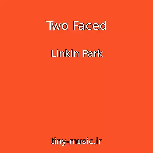 کاور آهنگ Two Faced از Linkin Park