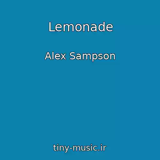 کاور آهنگ Lemonade از Alex Sampson