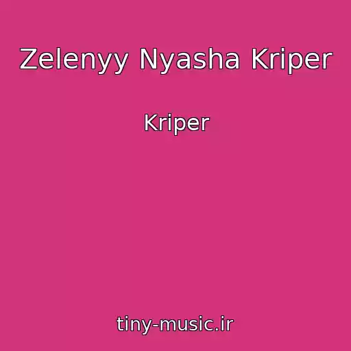 کاور آهنگ Zelenyy Nyasha Kriper از Kriper