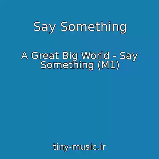 کاور آهنگ Say Something از A Great Big World - Say Something (M1)