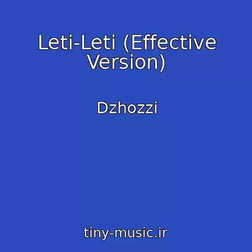 کاور آهنگ Leti-Leti (Effective Version) از Dzhozzi