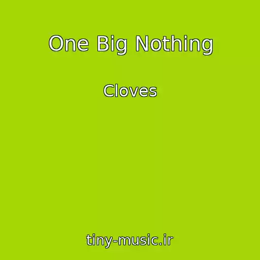 کاور آهنگ One Big Nothing از Cloves