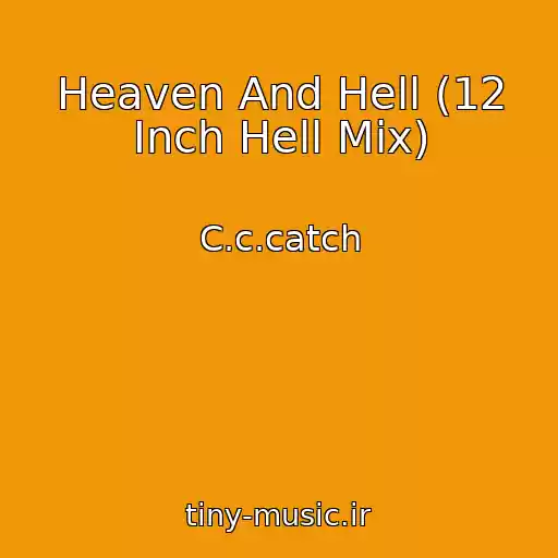کاور آهنگ Heaven And Hell (12 Inch Hell Mix) از C.c.catch