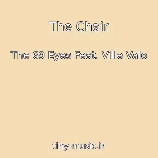 کاور آهنگ The Chair از The 69 Eyes Feat. Ville Valo