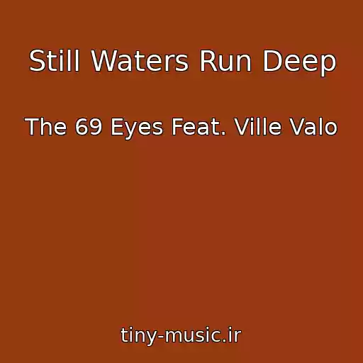 کاور آهنگ Still Waters Run Deep از The 69 Eyes Feat. Ville Valo