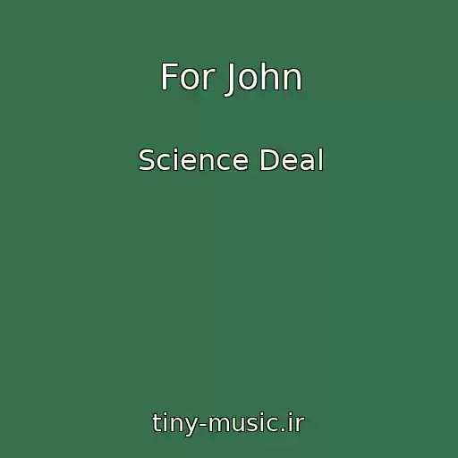 کاور آهنگ For John از Science Deal