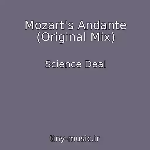 کاور آهنگ Mozart's Andante (Original Mix) از Science Deal