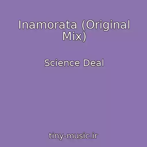 کاور آهنگ Inamorata (Original Mix) از Science Deal