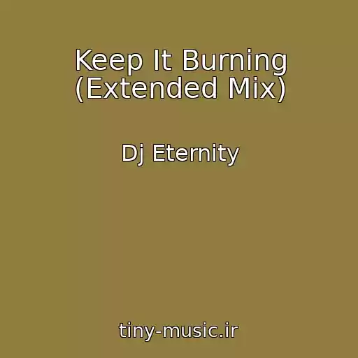 کاور آهنگ Keep It Burning (Extended Mix) از Dj Eternity