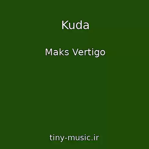 کاور آهنگ Kuda از Maks Vertigo