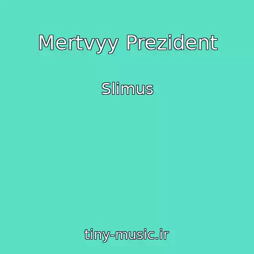 کاور آهنگ Mertvyy Prezident از Slimus