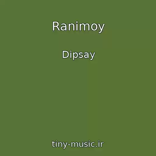 کاور آهنگ Ranimoy از Dipsay