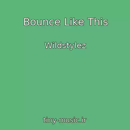 کاور آهنگ Bounce Like This از Wildstylez