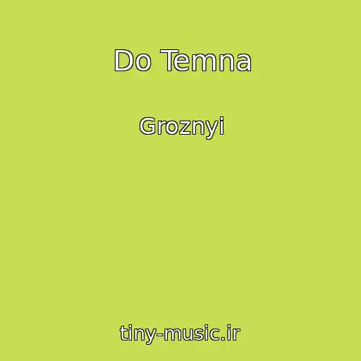 کاور آهنگ Do Temna از Groznyi