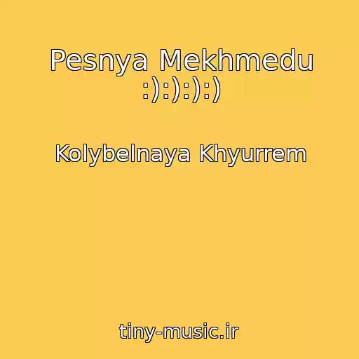 کاور آهنگ Pesnya Mekhmedu :):):):) از Kolybelnaya Khyurrem