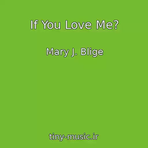کاور آهنگ If You Love Me? از Mary J. Blige