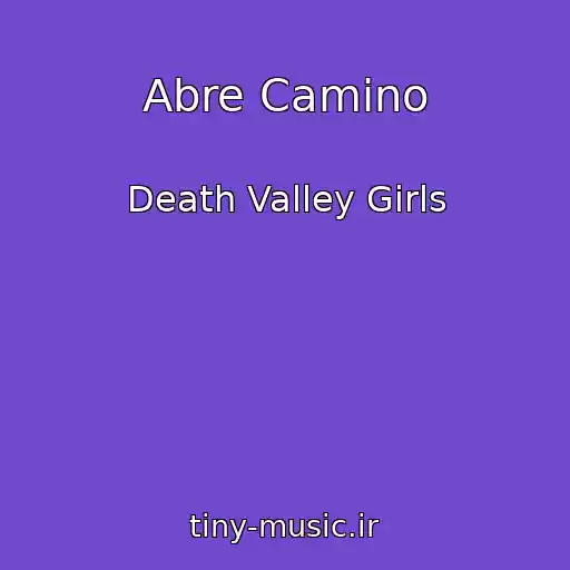 کاور آهنگ Abre Camino از Death Valley Girls