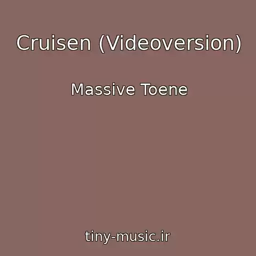 کاور آهنگ Cruisen (Videoversion) از Massive Toene